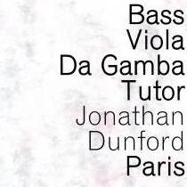 Bass Viola da Gamba Tutor, Jonathan Dunford, Paris