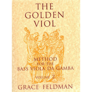 The Golden Viol, Method for the Bass Viola da Gamba, Vol.2 Half Position & Shifting